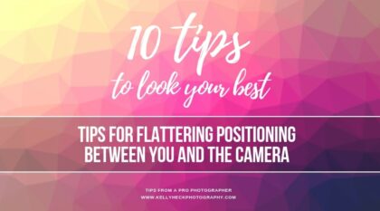 How To Look Your Best In Portraits: Tips for Flattering Positioning Between You and the Camera