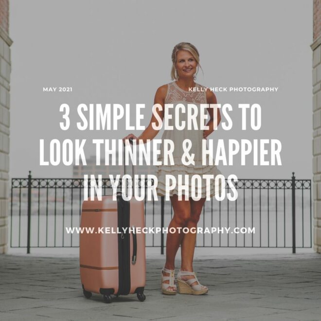 3 Simple Secrets to Look Thinner and Happier in Your Photos