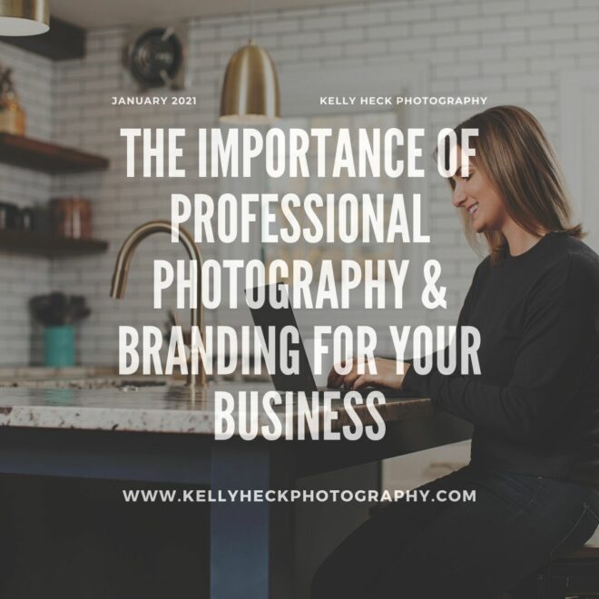 The Importance of Professional Photography & Branding for Your Business with Kelly Heck Photography