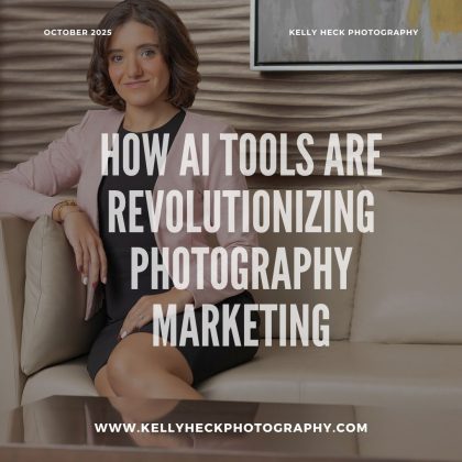 How AI Tools Are Revolutionizing Photography Marketing for Small Businesses in 2025 by Kelly Heck Photography