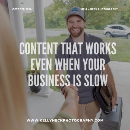 Content That Works Even When Your Business Is Slow by Kelly Heck Photography
